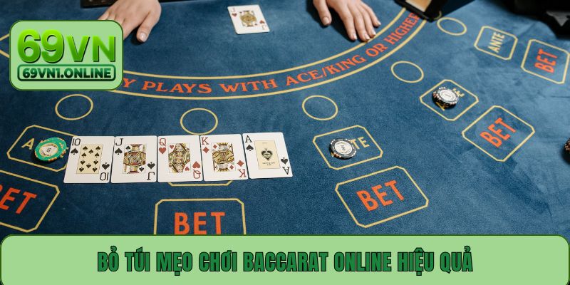 Bỏ túi mẹo chơi Baccarat online hiệu quả
