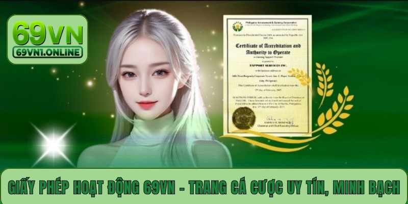 Giấy Phép Hoạt Động 69VN - Cam Kết Uy Tín Và Minh Bạch