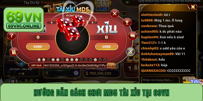 Hướng dẫn cách chơi MD5 Tài Xỉu tại 69VN