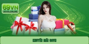 Khuyến Mãi 69VN - Cơ Hội Nhân Đôi Vốn Cược Cực Khủng 2025