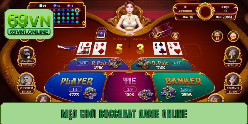 Mẹo Chơi Baccarat Game Online – Cách Thắng Lớn Dễ Dàng