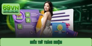 Miễn Trừ Trách Nhiệm 69VN - An Toàn Pháp Lý Tuyệt Đối 2025