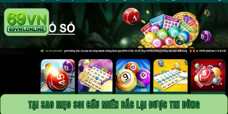 Tại sao mẹo soi cầu miền Bắc lại được tin dùng